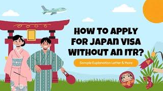 How to Apply for a Japan Visa Without an ITR  in 2024 + No ITR Explanation Letter #howto #japanvisa