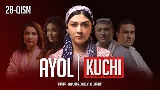 Ayol kuchi 28-qism