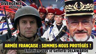 UNE ARMÉE FRANÇAISE FAIBLE ET DÉPASSÉE ? | LE GÉNÉRAL DELAWARDE NOUS DIT TOUT !