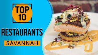 Top 10 Best Restaurants in Savannah, Georgia