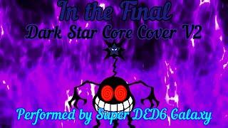 In the Final (Dark Star Core Cover V2)