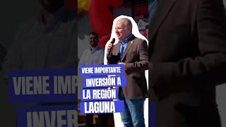 Viene importante inversión a la Región Laguna