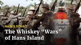 Top of the World: The Whiskey "Wars" of Hans Island