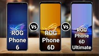 Asus ROG Phone 6 Vs Asus ROG Phone 6D Vs Asus ROG Phone 6D Ultimate