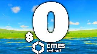 Cities: Skylines II, The $0 City.