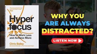 HYPER FOCUS by Chris Bailey Audiobook | Book Summary in English