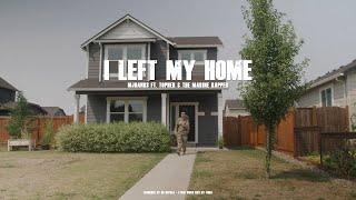 I Left My Home - MJHanks feat. @Tophertown  and @TheMarineRapper  [LYRIC VIDEO]