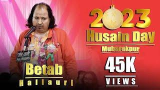 Betab Hallauri !! 1st March Husain Day Mubarakpur 2023 !! Org. Anjuman Ansar-E-Husaini Rg