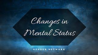 Changes in Mental Status