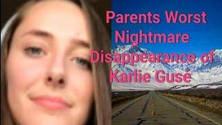 Parents Worst Nightmare.  Disappearance of Karlie Gusé. Bishop, California