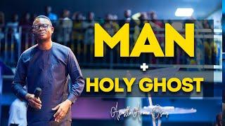 Man + Holy Ghost || Apostle Arome Osayi