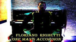 Floriano Righetti - One Man's Accordion