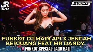 HITS‼️DJ MAIN API X JENGAH BERJUANG FEAT MR DANDY FUNKOT SPECIAL LAGU BALI YANG LAGI VIRAL 2K24