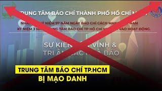 'Trung tâm Báo chí TP.HCM vận động tài trợ sự kiện tôn vinh nhà báo' là tin bịa đặt