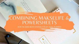 Combining Makselife & Powersheets: How I'm Using Both Planners for my Goal Planning