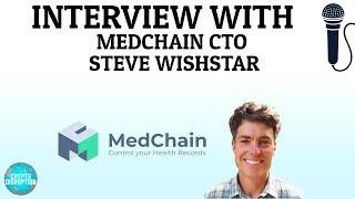 Video of the Week | MedChain Interview with Steve Wishstar | Control Your Health Records