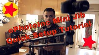 ePhotoInc Mini Jib Quick Setup Tutorial