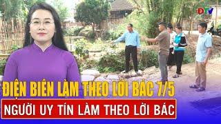 Người uy tín làm theo lời Bác | Điện Biên làm theo lời Bác 7- 5-2025 | Điện Biên TV