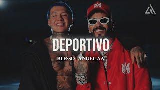 BLESSD  ANUEL AA | DEPORTIVO  (Letra)