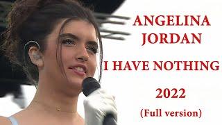 Angelina Jordan - I Have Nothing (Full version) - Best Audio - Norway - 2022