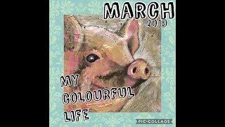 My coloufl Life March 2019 Ilene McInnes *Mixed Media Art