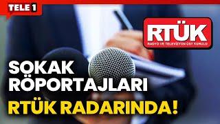 RTÜK'ün Radarında Bu Kez Sokak Röportajları Var! "Manipüle Ediyor"