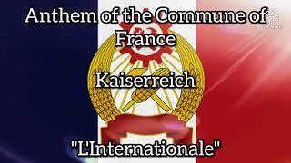 L'Internationale - Anthem of the Commune of France (Kaiserreich)