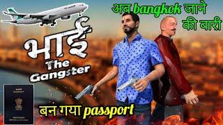 Last mission : Going to bangkok in bhai the gangster