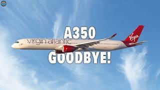 Virgin Atlantic Says "GOODBYE" To Airbus A350-1000! What's Wrong???