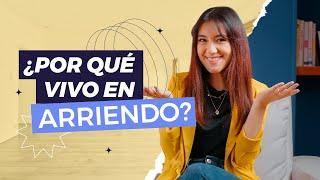 ¿Por qué prefiero VIVIR en ARRIENDO que en CASA PROPIA? Aquí te cuento TODO - Domingo Financiero