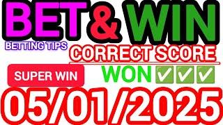 CORRECT SCORE PREDICTIONS 05/01/2025/FOOTBALL PREDICTIONS TODAY/SOCCER BETTING TIPS/SURE TIPS