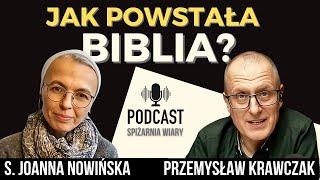 Pismo Święte - tak to się zaczęło. Siostra Joanna Nowińska wyjaśnia.