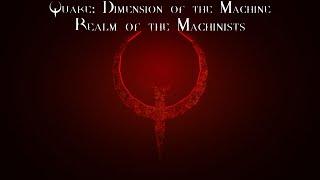 Quake: Dimension of the Machine - [Secrets Walkthrough] - Realm of the Machinists