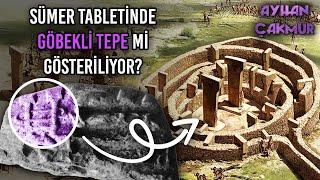 SÜMER TABLETİNDE GÖBEKLİTEPE Mİ ÇİZİLMİŞ YOKSA TAM BİR EYYAMCILIK MI ? SİZ KARAR VERİN...