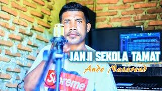 Ando Nasarend !!JANJI SEKOLA TAMAT//Official Musik Vidio