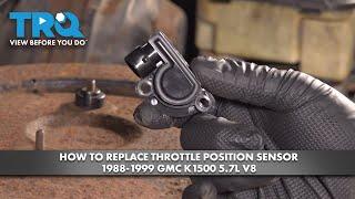 How to Replace Throttle Position Sensor 1988-1999 GMC K1500 5.7L V8