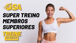 SUPER TREINO MEMBROS SUPERIORES