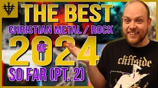 Top 25 Christian Metal / Rock Releases of 2024... So Far (Pt. 2/3) [May - August]