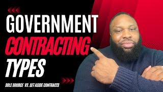 Government Contracting Types | Sole Source vs. Set Aside