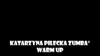 Katarzyna Pilecka Zumba - Warm Up