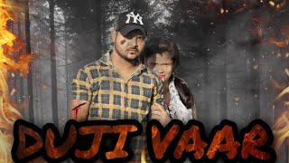 DUJI VAAR PYAAR | SUNANDA SHARMA | jaani | T-SERIES | IN DD PRODUCTION | AMIT & VAISHNAVI