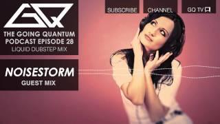 Liquid Dubstep Mix & Noisestorm Guest Mix [Ep.28]