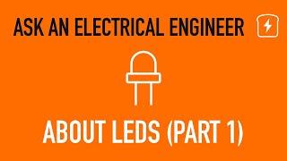 Your LED questions ANSWERED! (Part 1) | Basic Electronics