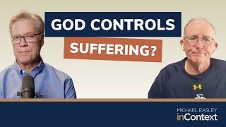 Why Does God Allow Suffering? with Wally Long | Michael Easley inContext