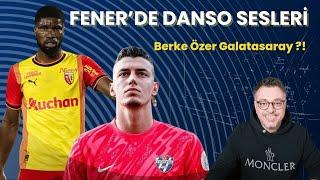 Fenerbahçe'de Transfer Hız Kazandı | Kevin Danso İlgisi | Berke Özer ve Galatasaray ?