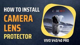 Vivo V40/V40 Pro Camera Lens Protector Installation Guide – Easy & Bubble-Free!