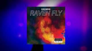 EuroRefur - Raven Fly (OST1N Remix) - RELEASE 2024-02-01