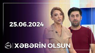 Xəbərin olsun / 25.06.2024