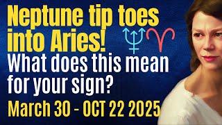 First in a Lifetime! Neptune enters Aries  All Signs Forecast