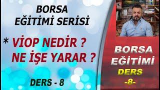 BORSA EĞİTİMİ-DERS : 8 - VADELİ İŞLEMLER (VİOP) NEDİR ? | #teknikanalist #teknikanaliz #borsaeğitimi